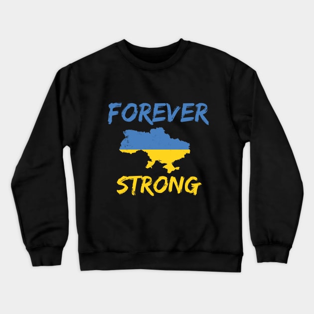 UKRAINE FOREVER STRONG Crewneck Sweatshirt by Catchy Phase